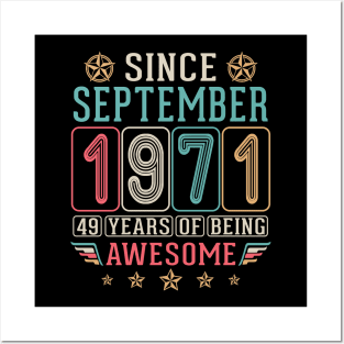 Since September 1971 Happy Birthday 49 Years Of Being Awesome To Me You Posters and Art